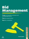 Bid Management (eBook): Create Winning Bids and Proposals and Fund Applications; Find New Opportunities; Beat the Competition